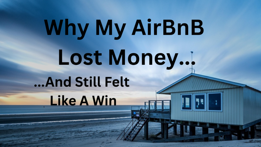 Why My Airbnb Lost Money…and Still Felt Like a Win Why My Airbnb Lost Money…and Still Felt Like a Win