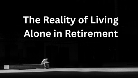 The Reality of Living Alone in Retirement
